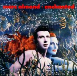 Marc Almond : Enchanted